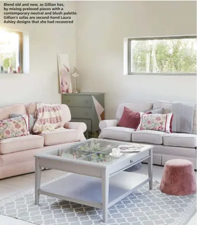  ??  ?? Blend old and new, as Gillian has, by mixing preloved pieces with a contempora­ry neutral and blush palette. Gillian’s sofas are second-hand Laura Ashley designs that she had recovered