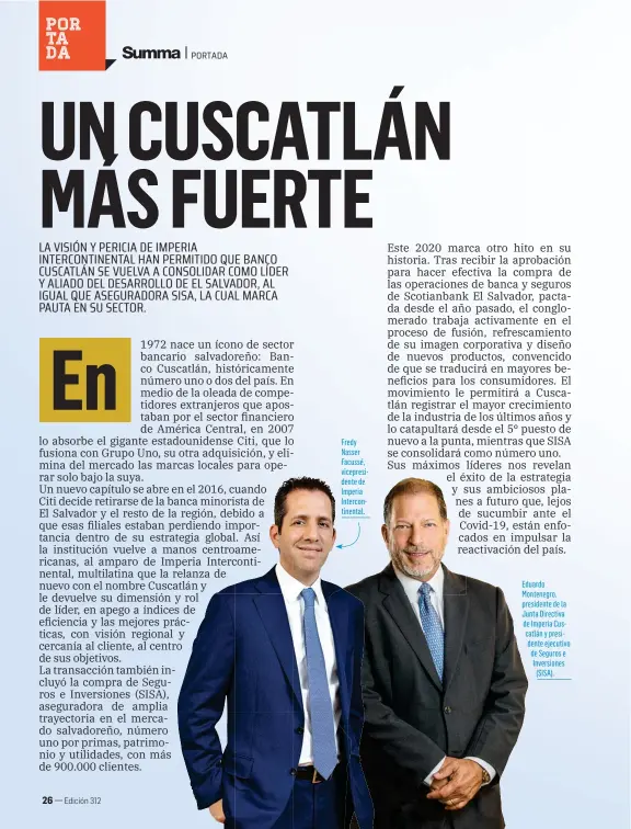  ??  ?? Fredy Nasser Facussé, vicepresid­ente de Imperia Interconti­nental.
Eduardo Montenegro, presidente de la Junta Directiva de Imperia Cuscatlán y presidente ejecutivo de Seguros e Inversione­s
(SISA).