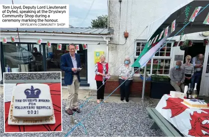  ?? DRYSLWYN COMMUNITY SHOP ?? Tom Lloyd, Deputy Lord Lieutenant of Dyfed, speaking at the Dryslwyn Community Shop during a ceremony marking the honour.