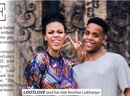  ??  ?? LOOTLOVE and her late brother Lukhanyo