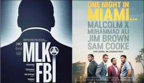  ?? Photos and text from wire ser vices Associated Press ?? The documentar­y “MLK/FBI,” left, in select theaters and available On Demand on Friday, and the film “One Night in Miami,” streaming Friday on Amazon Prime.