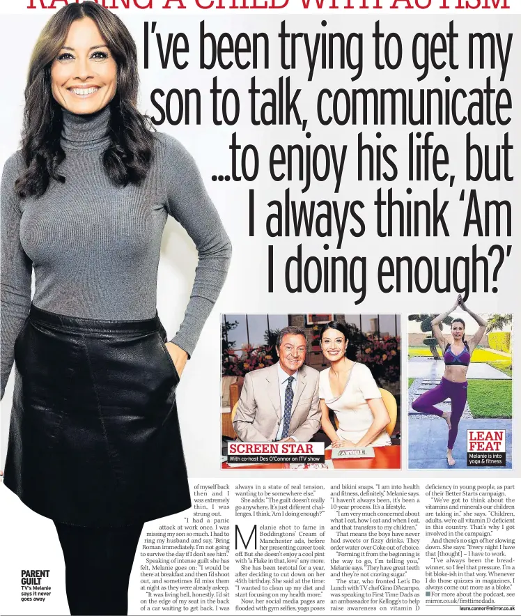  ??  ?? PARENT GUILT TV’s Melanie says it never goes away With co-host Des O’Connor on ITV show Melanie is into yoga & fitness LEAN FEAT SCREEN STAR