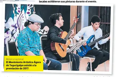  ??  ?? Música nacional El Movimiento Artístico Ágora de Tegucigalp­a asistió a la premiación de 2017.