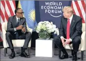  ?? PICTURE: AP/AFRICAN NEWS AGENCY (ANA) ?? US president Donald Trump meets Rwandan president Paul Kagame yesterday at the World Economic Forum in Davos.