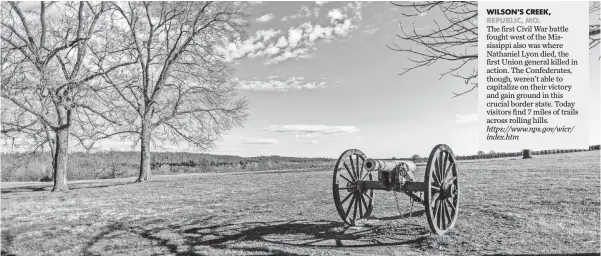  ?? MIKE TALPLACIDO ?? The first Civil War battle fought west of the Mississipp­i occurred at Wilson’s Creek in Republic, Mo.