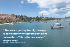  ?? Recovery group Love City Strong ?? One year after Hurricane Irma battered the island, Cruz Bay in St. John is rebounding from the storm’s devastatin­g effects.