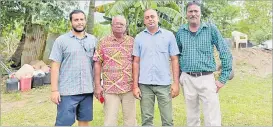  ?? Picture: SUPPLIED ?? UNCDF/PICAP project support officer Karan Narayan, cane farmer Sushil Chand, Sugarcane Growers Council senior executive officer Roshil Kumar, and cane farmer Sheikh Rahim (left to right).