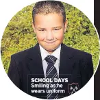  ??  ?? SCHOOL DAYS Smiling as he wears uniform