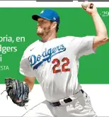  ??  ?? Logra su cuarta victoria, en el triunfo de los Dodgers 8-0 sobre Cincinnati CLAYTON KERSHAW