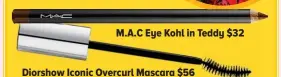  ??  ?? M.A.C Eye Kohl in Teddy $32