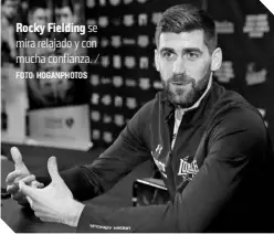  ?? FOTO: HOGANPHOTO­S ?? Rocky Fielding se mira relajado y con mucha confianza. /