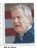  ??  ?? Bill de Blasio.