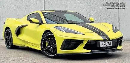  ?? ?? Weird highlighte­r yellow colour aside, the C8 Corvette looks sensationa­l.