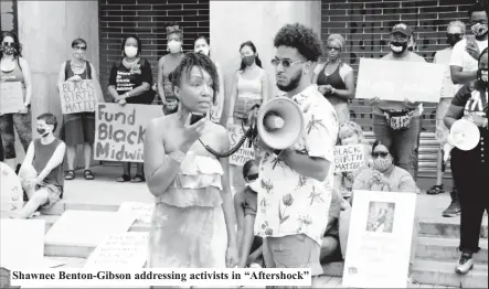  ?? ?? Shawnee Benton-Gibson addressing activists in “Aftershock”