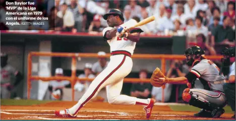  ?? /GETTY IMAGES ?? Don Baylor fue ‘MVP’ de la Liga Americana en 1979 con el uniforme de los Angels.