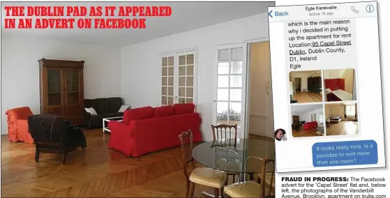  ??  ?? fraud in progress: The Facebook advert for the ‘Capel Street’ flat and, below left, the photograph­s of the Vanderbilt Avenue, Brooklyn, apartment on trulia.com THE DUBLIN PAD AS IT APPEARED IN AN ADVERT ON FACEBOOK