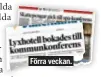  ?? Förra veckan. ??