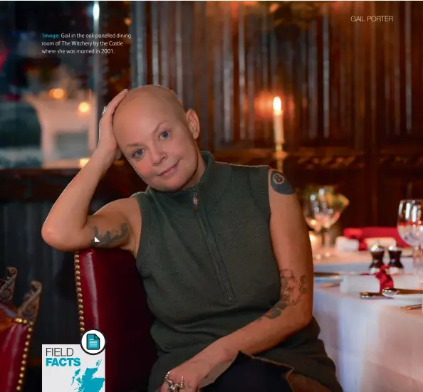  ??  ?? Image: Gail in the oak-panelled dining room of The Witchery by the Castle where she was married in 2001.