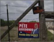  ?? (AP/Jae C. Hong) ?? A campaign sign for Pete Arredondo, the chief of police for the Uvalde Consolidat­ed Independen­t School District, is seen in Uvalde, Texas, on May 30. Arredondo recently stepped down from his position on Uvalde’s City Council.