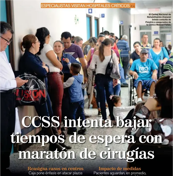  ?? JORGE CASTILLO ?? El Centro Nacional de Rehabilita­ción (Cenare) brinda consulta de Fisiatría a asegurados de la Clínica Marcial Fallas.