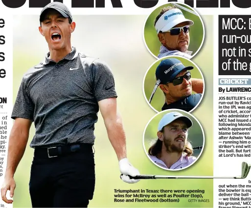  ?? GETTY IMAGES ?? Triumphant in Texas: there were opening wins for McIlroy as well as Poulter (top), Rose and Fleetwood (bottom)