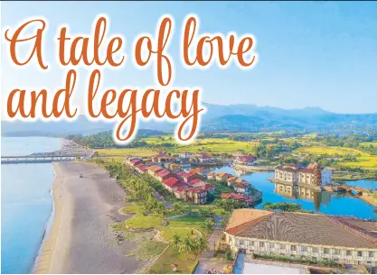  ?? Photos courtesy of LAS CASAS FILIPINAS DE ACUZAR and MEL HUBAHIB MARTINEZ ?? The best historic hotel in Asia-Pacific: Las Casas Filipinas de Acuzar in Bagac, Bataan, is the vision and advocacy of Sec. Jerry Acuzar to preserve our history and heritage.