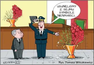  ??  ?? MOWA KWIATÓW. Prezes Kaczyński na widok zwolennikó­w opozycji, którzy trzymali w rękach białe róże, wykrzyczał, że jest to „symbol nienawiści i głupoty”.
