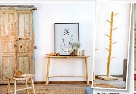  ?? FOTO DE BANAK IMPORTA ?? SOBRIO. Muebles para entrada con un estilo diferente.
Perchero de madera madera.