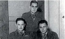  ??  ?? Lieutenant Bunty Preece, left, from the Chatham Islands, just before deployment to Japan for World War II pictured with comrades.