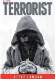  ?? REPRO: SZ ?? Das Cover von Steve Lawsons neuem Werk „I, the Terrorist“.