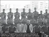  ??  ?? Vllaznia U-19 gjatë fotos zyrtare përpara ndeshjes së "UEFA Youth League" që do të luajë të enjten në Astana