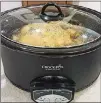  ?? CONTRIBUTE­D BY KAY MARLEY-DILWORTH ?? A slow cooker can be helpful if you like to cook stews, beans or even whole chickens, but it might take up too much space if you have a small kitchen.