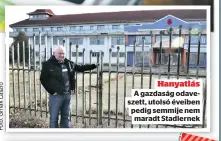  ??  ?? Hanyatlás
A gazdaság odaveszett, utolsó éveiben pedig semmije nem maradt Stadlernek