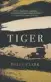  ??  ?? ● Tiger by Polly Clark is out now, published by Quercus at £14.99.