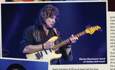  ??  ?? Ritchie Blackmore: black
of clothes and mood.