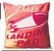  ??  ?? Landing Pad cushion, which can be personalis­ed, £19.99, Getting Personal