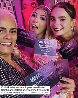  ?? SUBMITTED PICTURE ?? Chris Grimley and employees from Fusion Hair Co are ecstatic after winning five awards at a recent ceremony