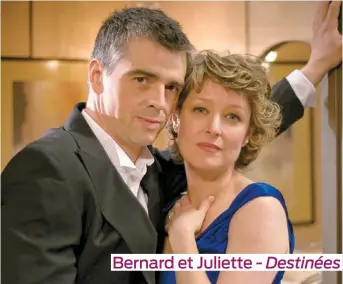  ??  ?? Bernard et Juliette - Destinées