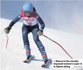  ?? Simon Bruty ?? > Menna in the visually impaired women’s super-G in Alpine skiing