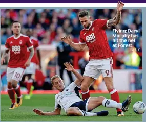  ?? GETTY ?? Flying: Daryl Murphy has hit the net at Forest