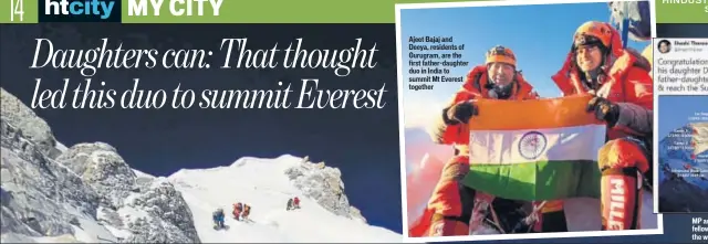  ??  ?? Ajeet Bajaj and Deeya, residents of Gurugram, are the first fatherdaug­hter duo in India to summit Mt Everest together