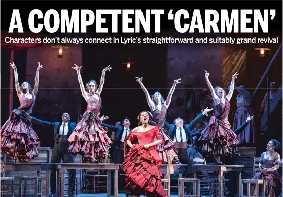  ?? ?? J’Nai Bridges (foreground) plays the title role in Lyric Opera’s revival of “Carmen,” by Georges Bizet. © TODD ROSENBERG PHOTOGRAPH­Y