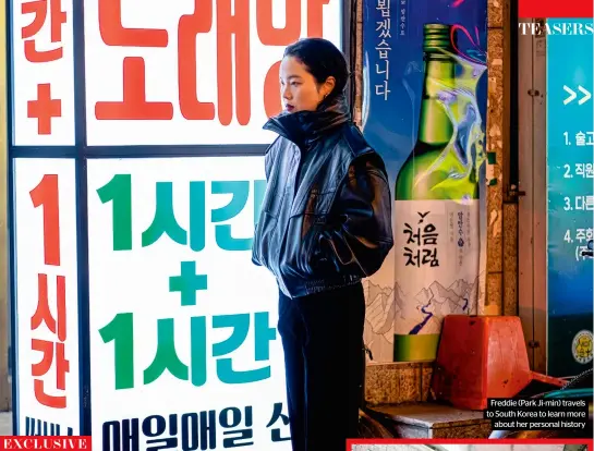  ?? ?? Freddie (Park Ji-min) travels to South Korea to learn more about her personal history
