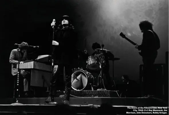  ??  ?? The Doors at the Fillmore East, New York
City, 1968: (l-r) Ray Manzarek, Jim Morrison, John Densmore, Robby Krieger.