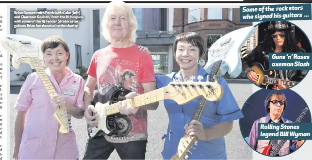  ??  ?? Brian Bennett with Patricia McCabe (left) and Charmain Geehan, from the NI Hospice, with some of the 19 Fender Stratocast­er guitars Brian has donated to the charity Some of the rock stars who signed his guitars ... Guns ‘n’ Roses axeman Slash Rolling...