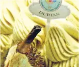  ??  ?? Durian