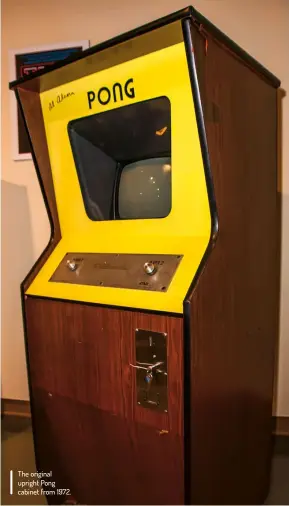  ??  ?? The original upright Pong cabinet from 1972.