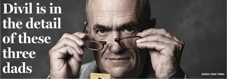  ??  ?? Author Colm Toibin