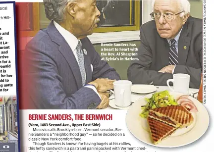  ??  ?? Bernie Sanders has a heart to heart with the Rev. Al Sharpton at Sylvia’s in Harlem.