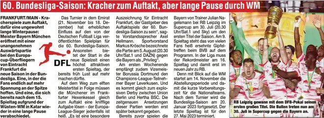  ?? ?? RB Leipzig gewann mit dem DFB-Pokal seinen ersten großen Titel. Die Bullen treten nun am 30. Juli in Supercup gegen die Bayern an.